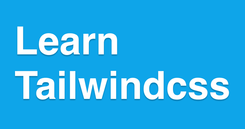 Learn Tailwindcss